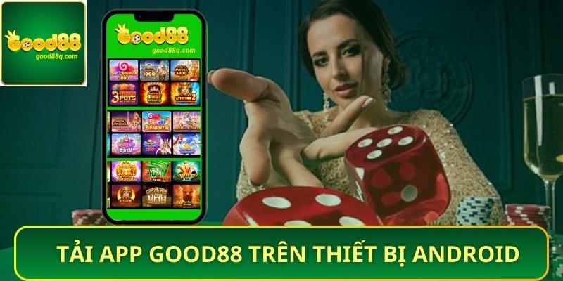 Tải app Good88 trên thiết bị Android